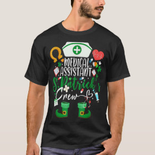 Medical Assistant St Patrick's Day Nurse Crew 1 T-Shirt