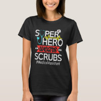 Medical Assistant Super Heroes Wear Scrubs Nursing