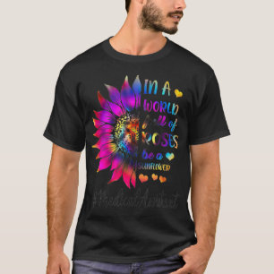 Medical Assistant Tie Dye Sunflower In A World Ful T-Shirt