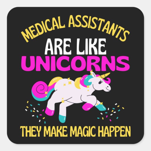 Medical Assistants Unicorn , Magical Unicorn Square Sticker (Front)