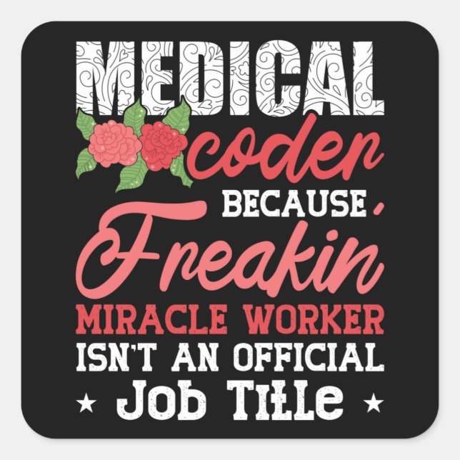 Medical Coder Because Freakin Assistant ICD Coding Square Sticker (Front)
