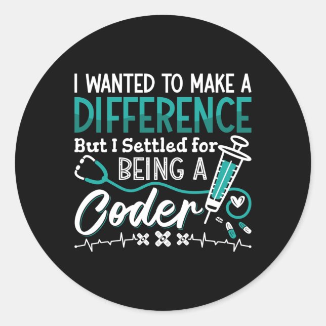 Medical Coder Being A Coder ICD Coding Programmer Classic Round Sticker (Front)