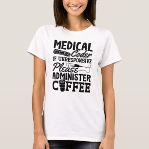 Medical Coder Coffee Assistant ICD Coding Gift T-Shirt