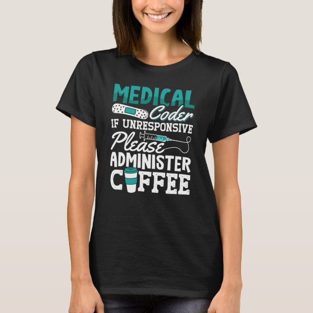 Medical Coder Coffee Assistant ICD Coding T-Shirt (Front)