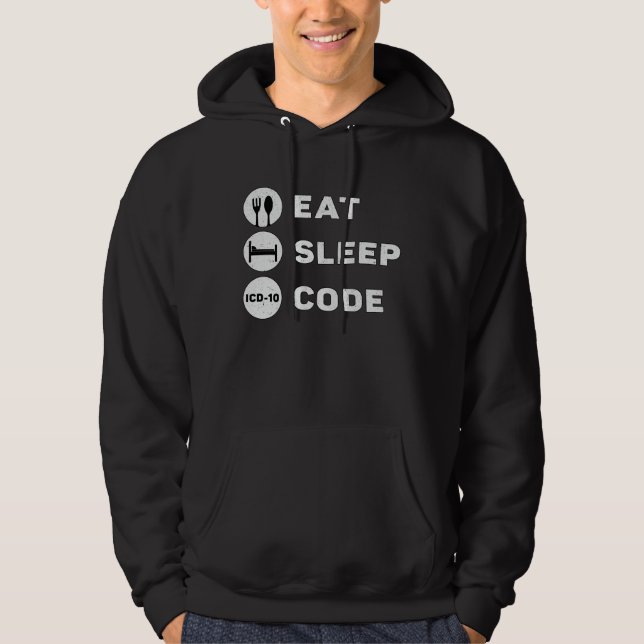 Medical Coder Eat Sleep Code Coding ICD Programmer Hoodie (Front)
