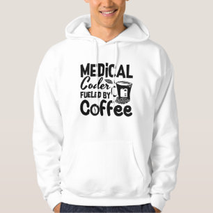 Medical Coder Fueled By Coffee Programmer Coding Hoodie