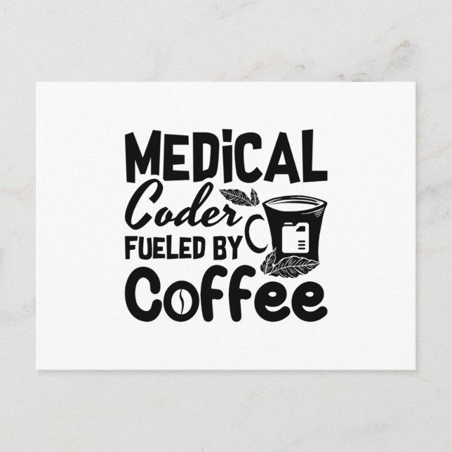 Medical Coder Fueled By Coffee Programmer Coding Postcard (Front)