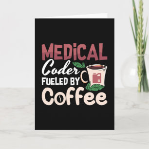 Medical Coder Fuelled By Coffee Coding Programmer Card