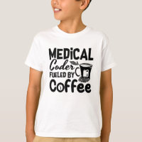 Medical Coder Fuelled By Coffee Programmer Coding