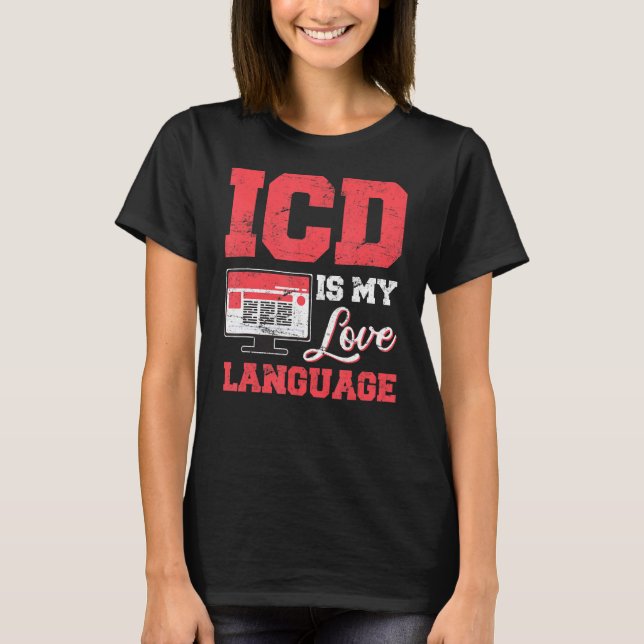Medical Coder ICD Medical Coding Medical Billing T-Shirt (Front)