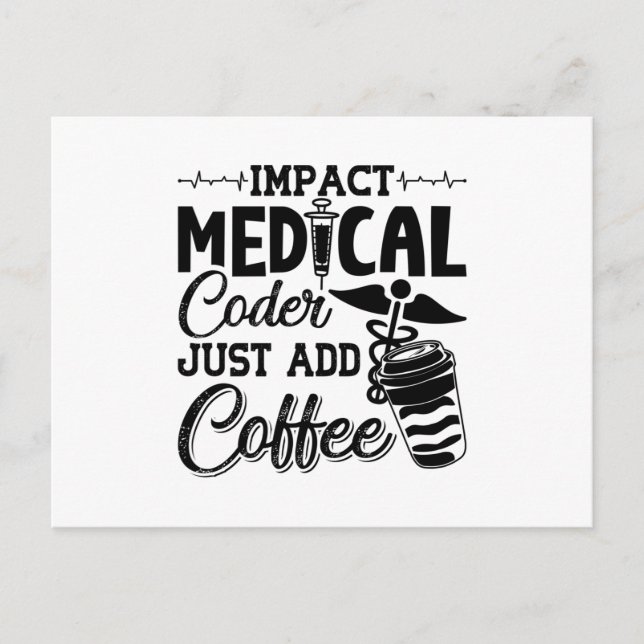 Medical Coder Just Add Coffee Programmer Coding Postcard (Front)