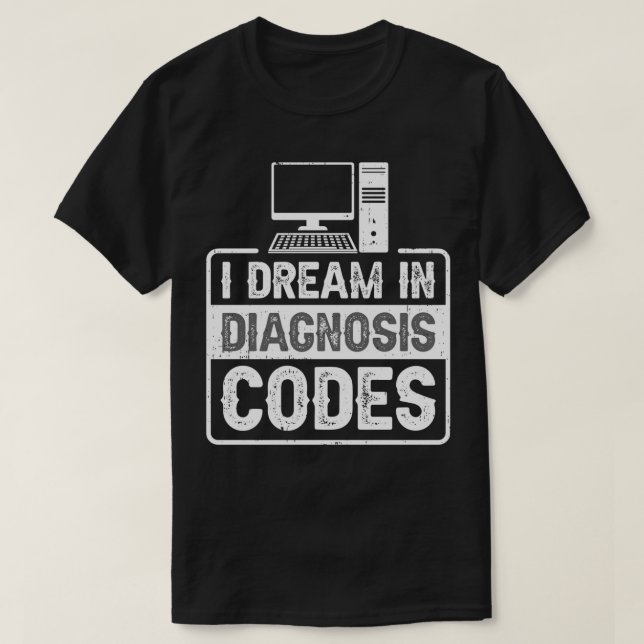Medical Coder Medical Billing and Coding   32  T-Shirt (Design Front)
