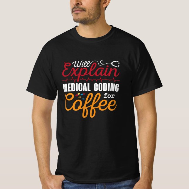 Medical Coder Medical Coding Coffee ICD Coding T-Shirt (Front)