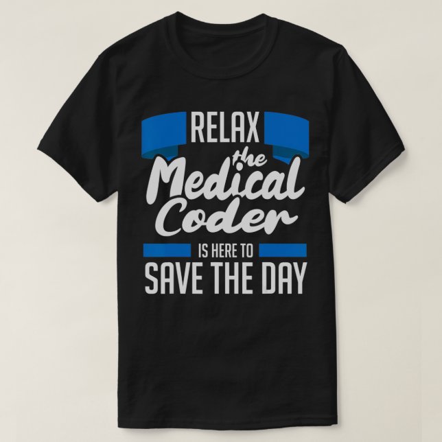 Medical Coder Medical Coding  T-Shirt (Design Front)