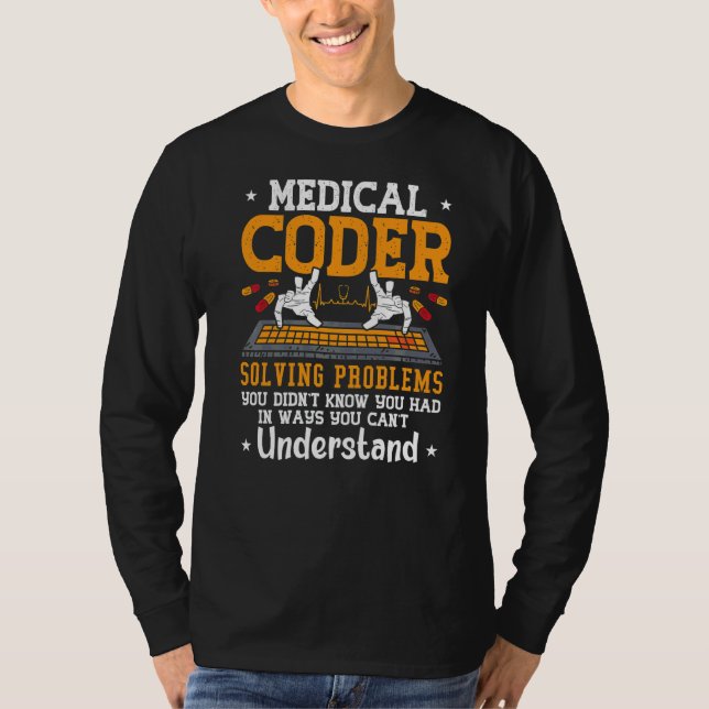 Medical Coder Solving Problems Coding Icd Code Pro T-Shirt (Front)