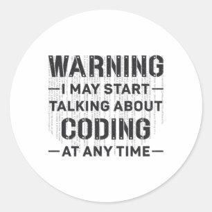 Medical Coder Warning I May Start Coding Gift Classic Round Sticker
