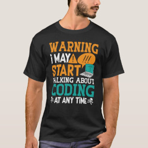 Medical Coder Warning I May Start Talking Coding T-Shirt