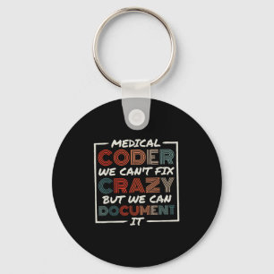 Medical Coder We Can't Fix, Medical Nurse Coder Key Ring
