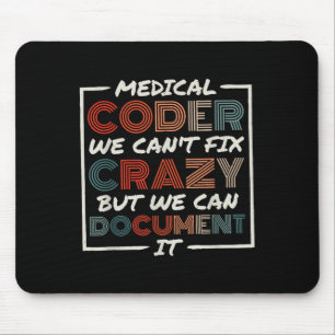 Medical Coder We Can't Fix, Medical Nurse Coder Mouse Mat