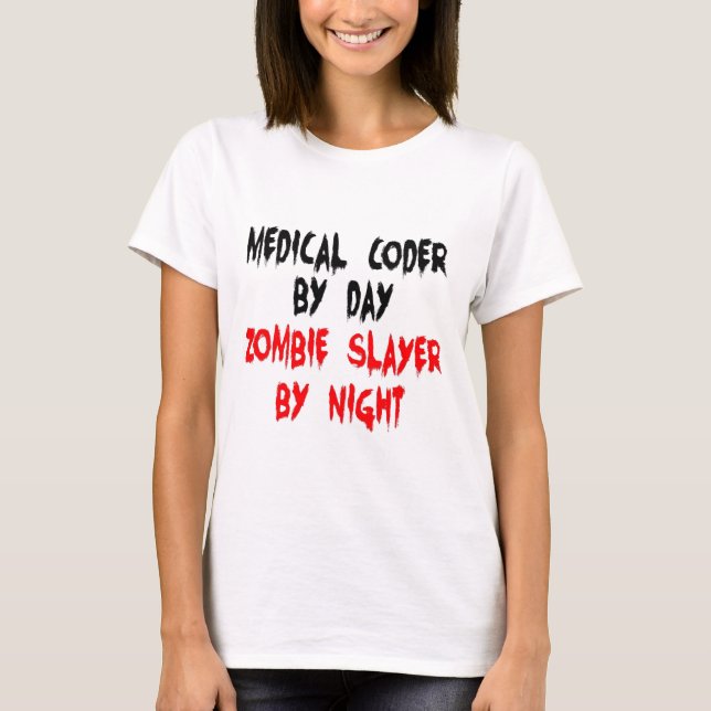 Medical Coder Zombie Slayer T-Shirt (Front)