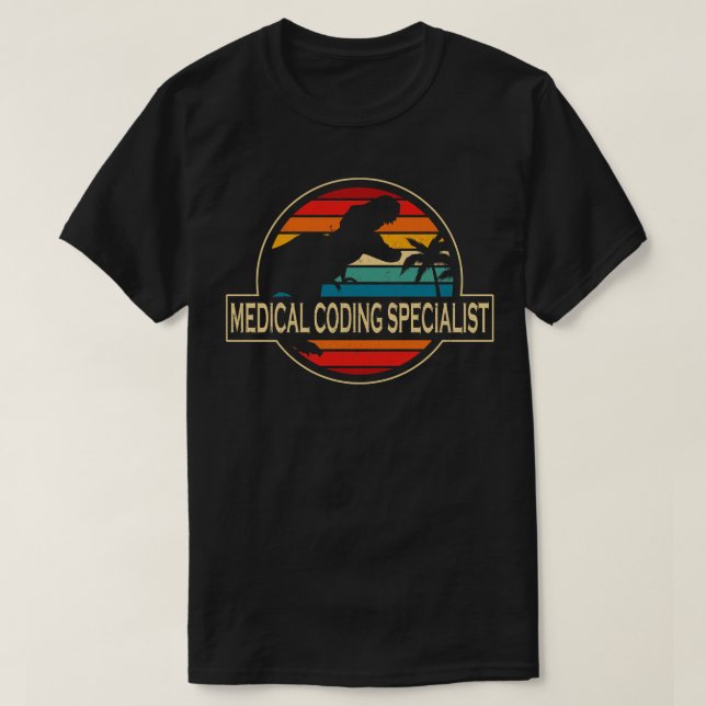 Medical Coding Specialist Dinosaur T-Shirt (Design Front)