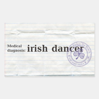 Medical diagnosis: irish dancer rectangular sticker
