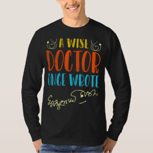 Medical Doctor Handwriting Funny A Wise Doctor On T-Shirt