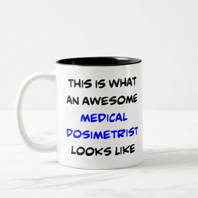 medical dosimetrist, awesome Two-Tone coffee mug (Left)
