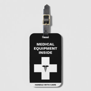 Medical Equipment Handle with care Luggage Tag