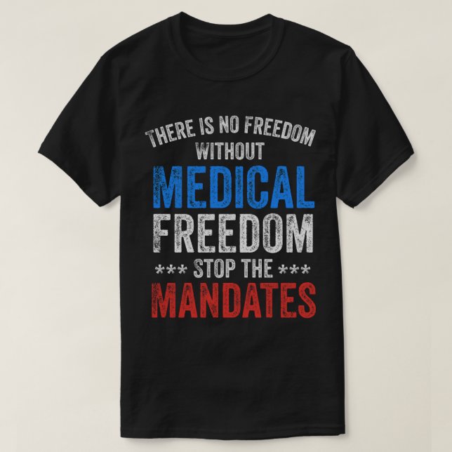 Medical Freedom Stop the Mandates Classic  T-Shirt (Design Front)