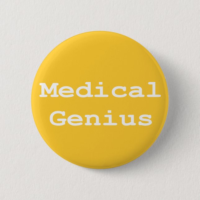 Medical Genius Gifts 6 Cm Round Badge (Front)