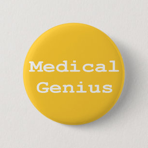 Medical Genius Gifts 6 Cm Round Badge