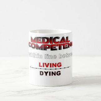 MEDICAL INCOMPETENCE COFFEE MUG