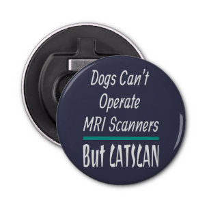Medical Joke Dogs and Cats Dad Joke Funny Bottle Opener