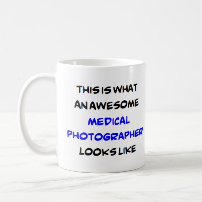 medical photographer, awesome coffee mug (Left)