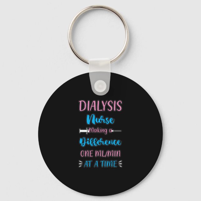 Medical Pun Nephrology RN Funny Dialysis Nurse Key Ring (Front)