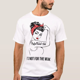 Medical Record Clerk It's Not For The Weak T-Shirt