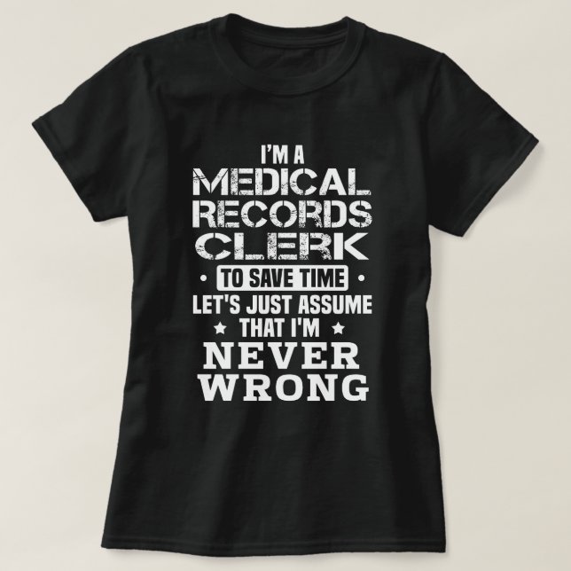 Medical Records Clerk T-Shirt (Design Front)