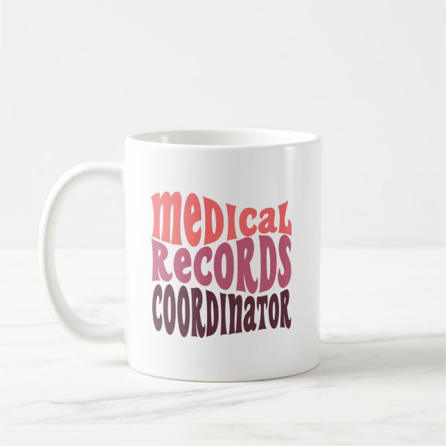 Medical Records Coordinator Gift Coffee Mug (Left)