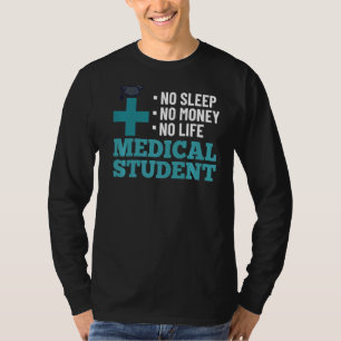 Medical School Doctor Student Med Education Gradua T-Shirt