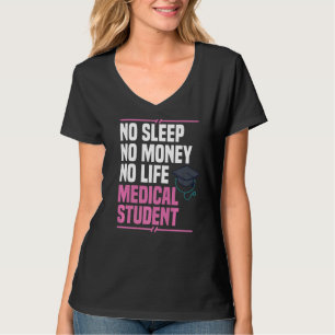 Medical School Doctor Student Med Education Gradua T-Shirt