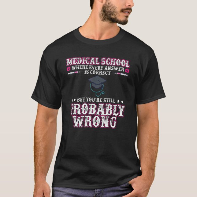 Medical School Doctor Student Med Education Gradua T-Shirt (Front)