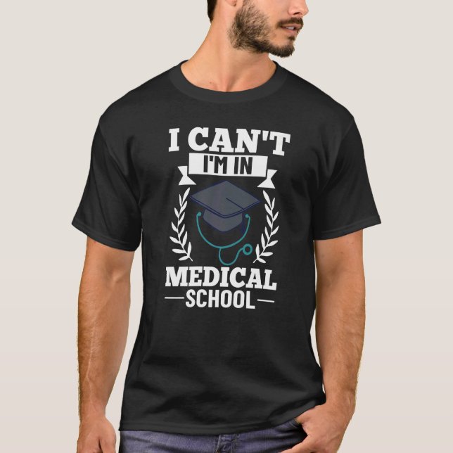 Medical School Doctor Student Med Education Gradua T-Shirt (Front)