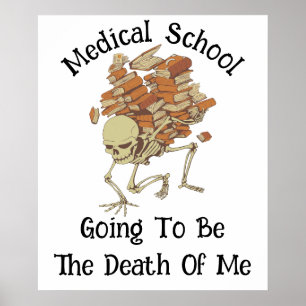 Medical School Is Going To Be The Death Of Me Poster