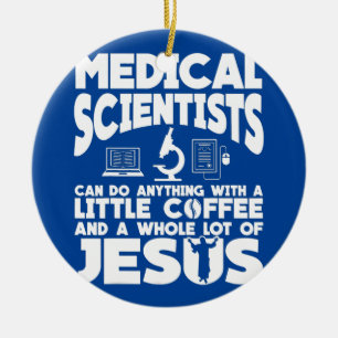 Medical Scientist Coffee Apparel Funny Jesus Ceramic Tree Decoration