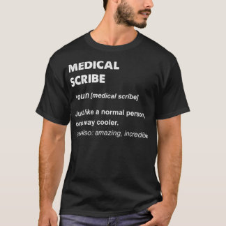 Medical Scribe  T-Shirt