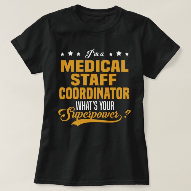 Medical Staff Coordinator T-Shirt (Design Front)