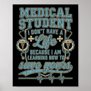 Medical Student No Life Learning To Save Yours Quo Poster