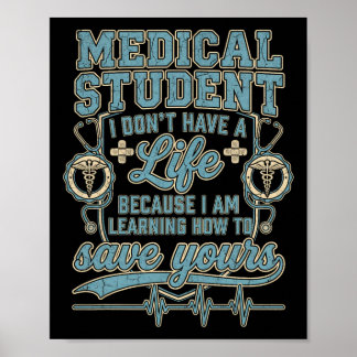 Medical Student No Life Learning To Save Yours Quo Poster