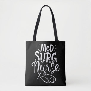 Medical Surgical Nurse Med Surg Nursemedical, surg Tote Bag